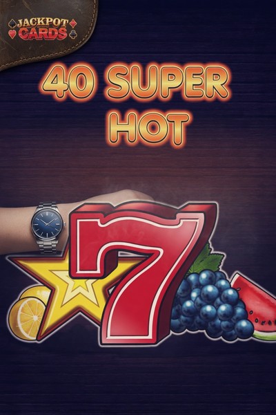 40 Super Hot slot at Cleobetra Casino